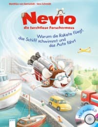 Cover von Nevio, die furchtlose Forschermaus - Warum eine Rakete fliegt, ein Schiff schwimmt und ein Auto fährt