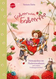 Cover von Erdbeerinchen Erdbeerfee - Hokuspokus im Fledermausbaum und andere Vorlesegeschichten