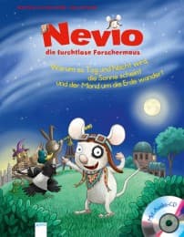 Cover von Nevio, die furchtlose Forschermaus - Warum es Tag und Nacht wird, die Sonne scheint und der Mond um die Erde wandert