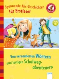 Cover von Von verzauberten Wörtern und lustigen Schulwegabenteuern