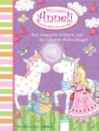 Cover von Prinzessin Anneli - Das magische Einhorn und die silberne Wunschkugel