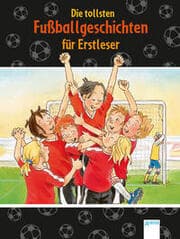 Cover von Die tollsten Fußballgeschichten für Erstleser