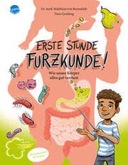 Cover von Erste Stunde Furzkunde! Wie unser Körper alles gut verdaut
