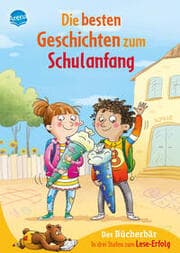 Cover von Die besten Geschichten zum Schulanfang. In drei Stufen zum Leseerfolg