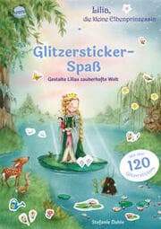 Cover von Glitzersticker-Spaß - Lilia, die kleine Elbenprinzessin