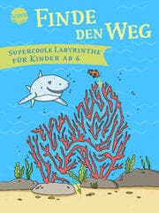 Cover von Finde den Weg. Supercoole Labyrinthe für Kinder ab 6