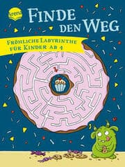 Cover von Finde den Weg. Fröhliche Labyrinthe für Kinder ab 4