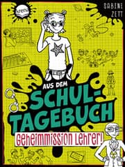 Cover von Aus dem Schultagebuch - Geheimmission Lehrer!