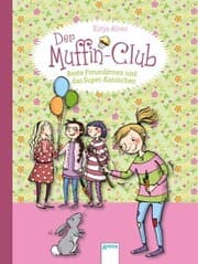 Cover von Beste Freundinnen und das Super-Kaninchen