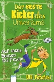 Cover von Der beste Kicker des Universums. Auf sechs Beinen ins Finale