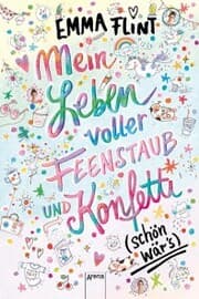 Cover von Mein Leben voller Feenstaub und Konfetti (schön wär's!)