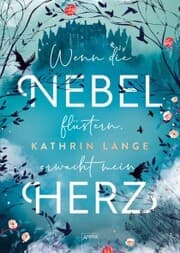 Cover von Wenn die Nebel flüstern, erwacht mein Herz