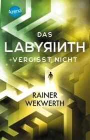 Cover von Das Labyrinth (4). Das Labyrinth vergisst nicht