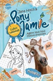Cover von Pony Jamie - Einfach heldenhaft! (2). Agent Null Null Möhre ermittelt