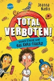 Cover von Total verboten! Unsere Klasse und das Keks-Fiasko