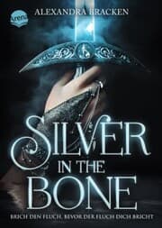 Cover von Silver in the Bone. Brich den Fluch, bevor der Fluch dich bricht (Die Hollower-Saga 1)