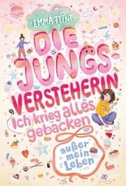 Cover von Die Jungsversteherin. Ich krieg alles gebacken (außer mein Leben)