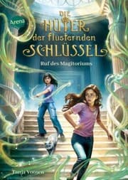 Cover von Die Hüter der flüsternden Schlüssel (2). Ruf des Magitoriums