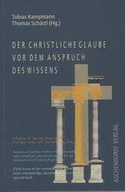 Cover von Der christliche Glaube vor dem Anspruch des Wissens