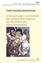 Cover von Untersuchungen zum Einfluss der homerischen Odyssee auf die Odissa des Nikos Kazantzakis