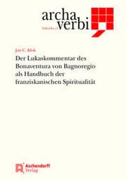 Cover von Der Lukaskommentar des Bonaventura von Bagnoregio als Handbuch der franziskanischen Spiritualität