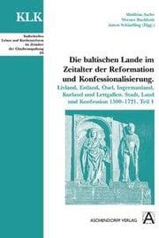 Cover von Die baltischen Lande im Zeitalter der Reformation und Konfessionalisierung