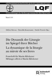 Cover von Die Dynamik der Liturgie im Spiegel ihrer Bücher La dynamique de la liturgie au miroir de ses livres