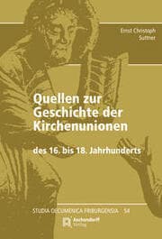 Cover von Quellen zur Geschichte der Kirchenunionen des 16. bis 18. Jahrhunderts