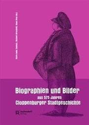Cover von Biographien und Bilder aus 575 Jahren Cloppenburger Stadtgeschichte