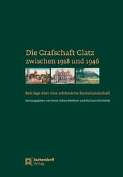 Cover von Die Grafschaft Glatz zwischen 1918-1946