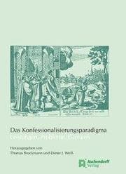Cover von Das Konfessionalisierungsparadigma - Leistungen, Probleme, Grenzen