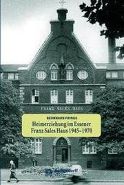 Cover von Heimerziehung im Franz-Sales-Haus, Essen