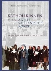 Cover von Katholikinnen und das Zweite Vatikanische Konzil