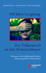 Cover von Der Völkermord an den Armeniern - 100 Jahre Leugnung