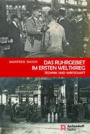 Cover von Das Ruhrgebiet im Ersten Weltkrieg
