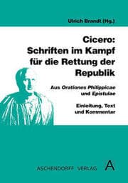 Cover von Cicero: Schriften im Kampf für die Rettung der Republik