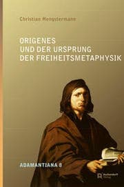 Cover von Origenes und der Ursprung der Freiheitsmetaphysik