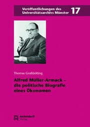 Cover von Alfred Müller-Armack - die politische Biografie eines Ökonomen