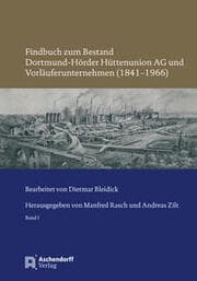 Cover von Findbuch zum Bestand Dortmund-Hörder Hüttenunion AG und Vorläuferunternehmen (1841-1966) 2