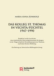 Cover von Das Kolleg St. Thomas in Vechta/Füchtel 1947-1990