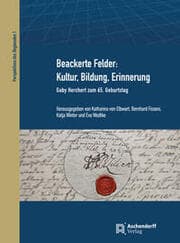Cover von Beackerte Felder: Kultur, Bildung, Erinnerung