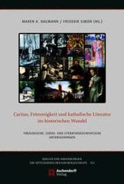 Cover von Caritas, Frömmigkeit und katholische Literatur im historischen Wandel