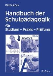 Cover von Handbuch der Schulpädagogik für Studium, Praxis, Prüfung