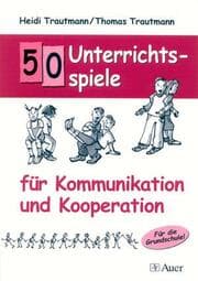 Cover von 50 Unterrichtsspiele für Kommunikation und Kooperation