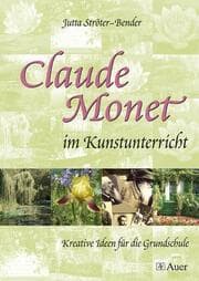 Cover von Claude Monet im Kunstunterricht