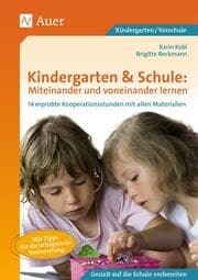 Cover von Kindergarten & Schule: Miteinander und voneinander lernen