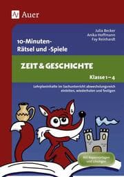 Cover von 10-Minuten-Rätsel und -Spiele - Zeit & Geschichte, Klasse 1-4