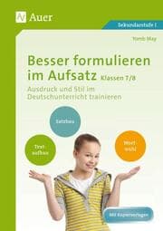 Cover von Besser formulieren im Aufsatz Klassen 7-8