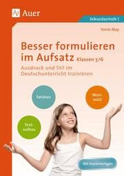 Cover von Besser formulieren im Aufsatz Klassen 5/6