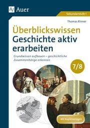 Cover von Überblickswissen Geschichte aktiv erarbeiten 7/8